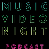 Music Video Night Podcast