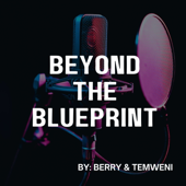 Beyond the Blueprint